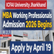 ICFAI University Jharkhand MBA Working Professionals Admission 2026 Begins; Apply by April 19 @iujharkhand.edu.in